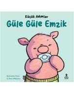 Küçük Adımlar - Güle Güle Emzik