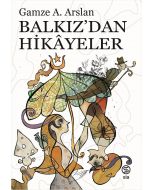 Balkız’dan Hikâyeler