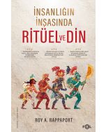 İnsanlığın İnşasında Ritüel ve Din