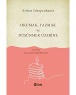 Okumak Yazmak ve Düşünmek Üzerine
