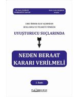 1083 Örnek Olay Açısından Kullanma ve Ticarete Yönelik Uyuşturucu Suçlarında Neden Beraat Kararı Verilmeli 
