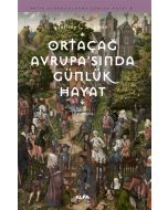 Ortaçağ Avrupa’sında Günlük Hayat 