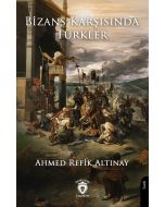 Bizans Karşısında Türkler