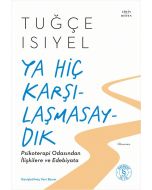 Ya Hiç Karşılaşmasaydık