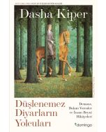 Düşlenemez Diyarların Yolcuları