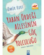 Yaban Ördeği Ailesinin Göç Yolculuğu (Ciltli)