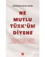 Ne Mutlu Türk’üm Diyene