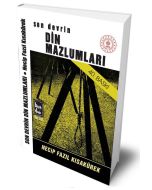 Son Devrin Din Mazlumları (Ciltli)