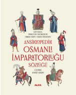Ansiklopedik Osmanlı İmparatorluğu Sözlüğü (Ciltli)