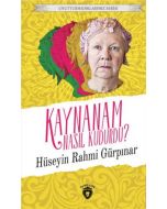 Kaynanam Nasıl Kudurdu?