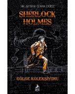 Sherlock Holmes Gölge Koleksiyonu (Ciltli)